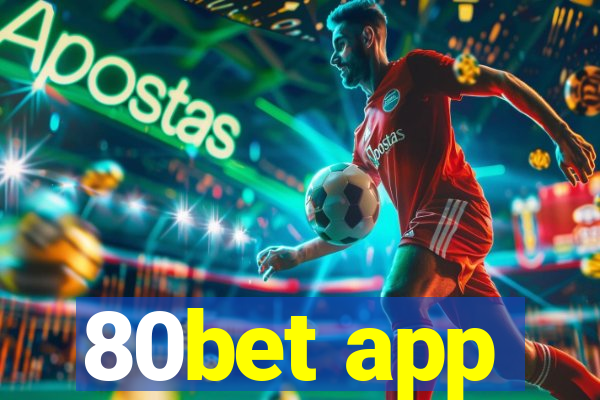 80bet app